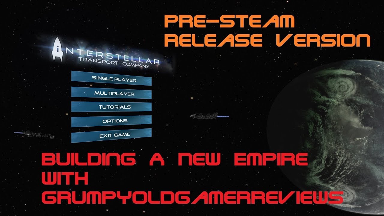 Interstellar Transport Company First Look - Building an Empire - Pre Steam Release Version 8-13-2017