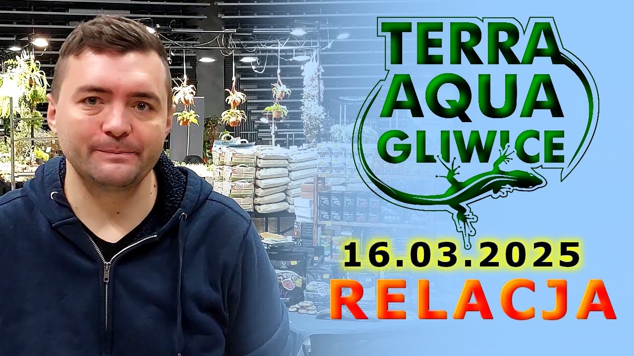 Terra Aqua 16.03.2025 Gliwice - RELACJA WIDEO