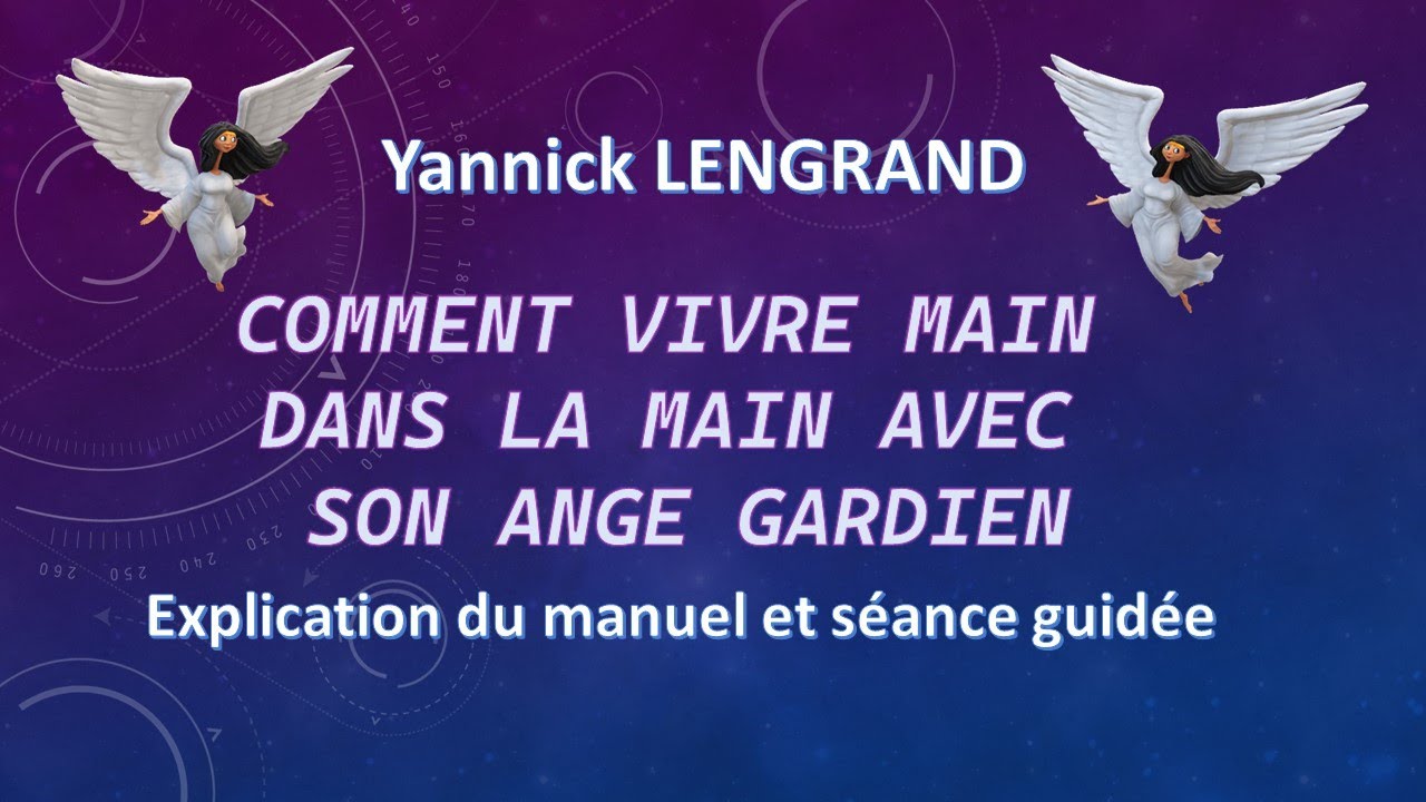COMMENT VIVRE MAIN DANS LA MAIN AVEC SON ANGE GARDIEN