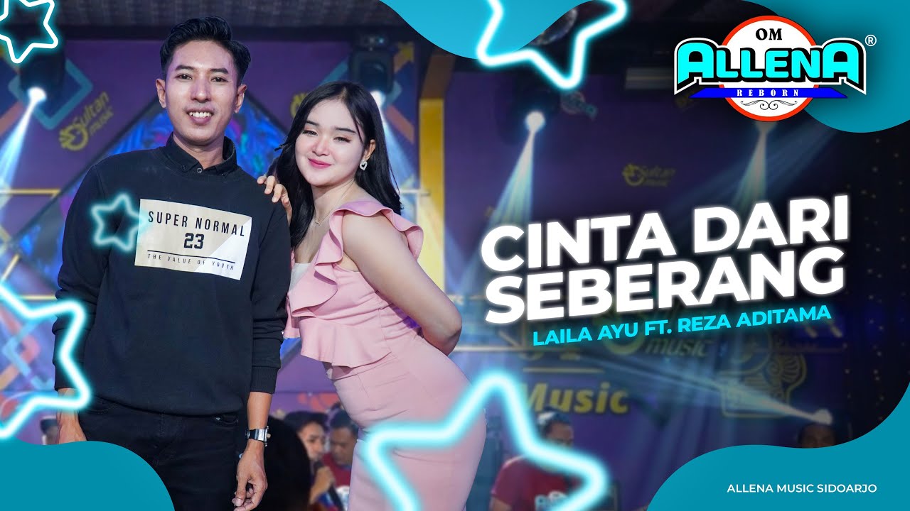 CINTA DARI SEBERANG - LAILA AYU FT. REZA ADITAMA - OM ALLENA SIDOARJO
