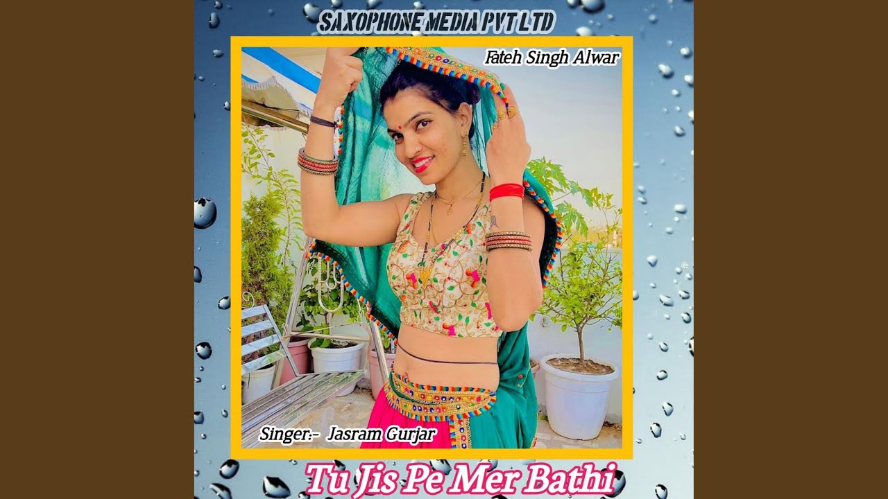 Tu Jis Pe Mer Bathi