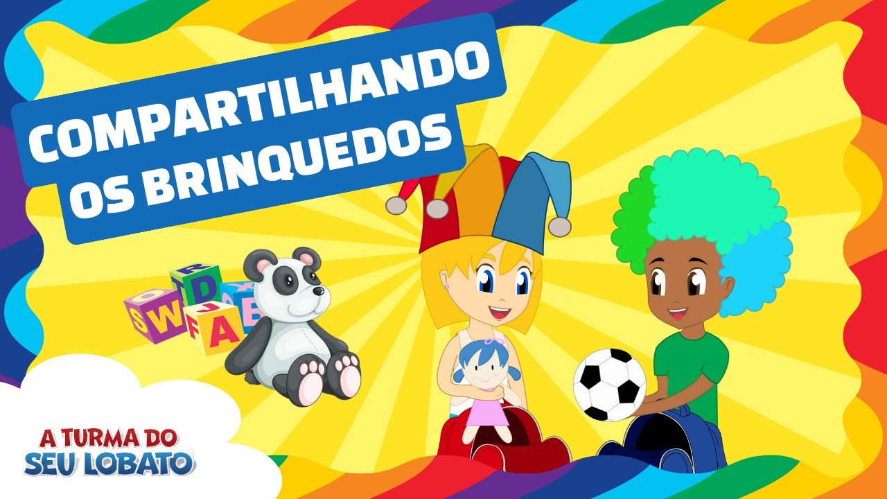 Compartilhando os Brinquedos - A Turma do Seu Lobato (Volume 3 - música infantil)