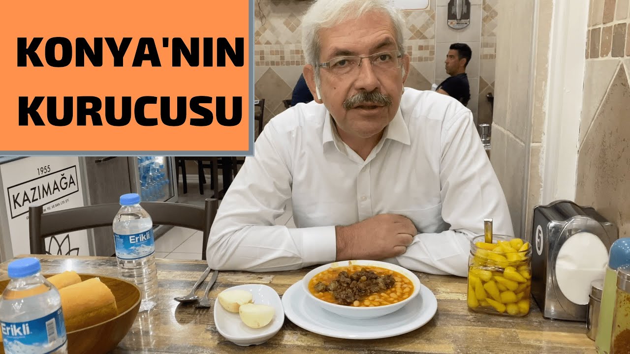 KONYA LEZZET DURAKLARI-1: KONYA'NIN KURUCUSU KAZIMAĞA