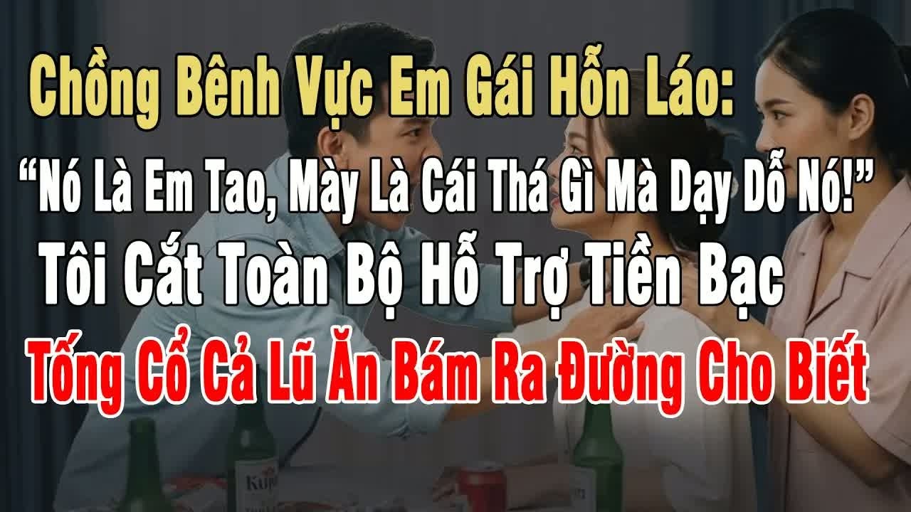 Chồng bện vợ em gái hôn lão, nảy ra mọi hành động khiến cả nhà và tiểu tam đều hoảng hốt không thể