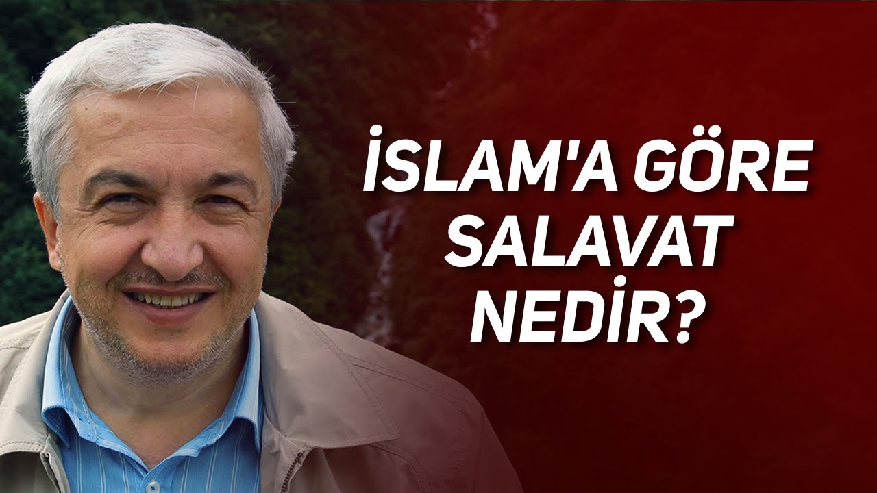 İSLAM'A GÖRE SALAVAT NEDİR? PROF. DR. MEHMET OKUYAN