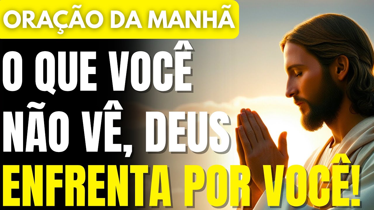 SENHOR, ENTRA NA MINHA BATALHA E LUTA POR MIM | ORAÇÃO DA MANHÃ