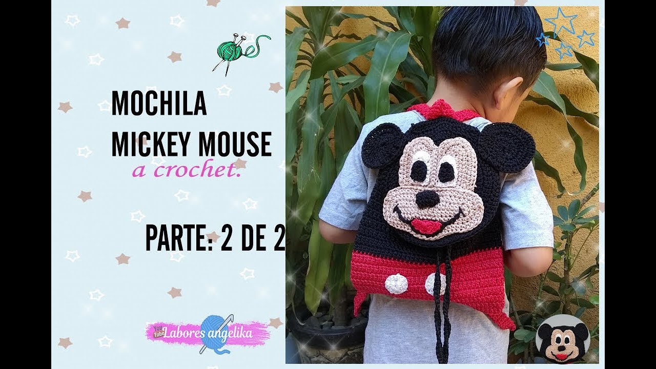 MOCHILA DE MICKEY MOUSE A CROCHET. PARTE: 2 DE 2 | Labores Angélika |