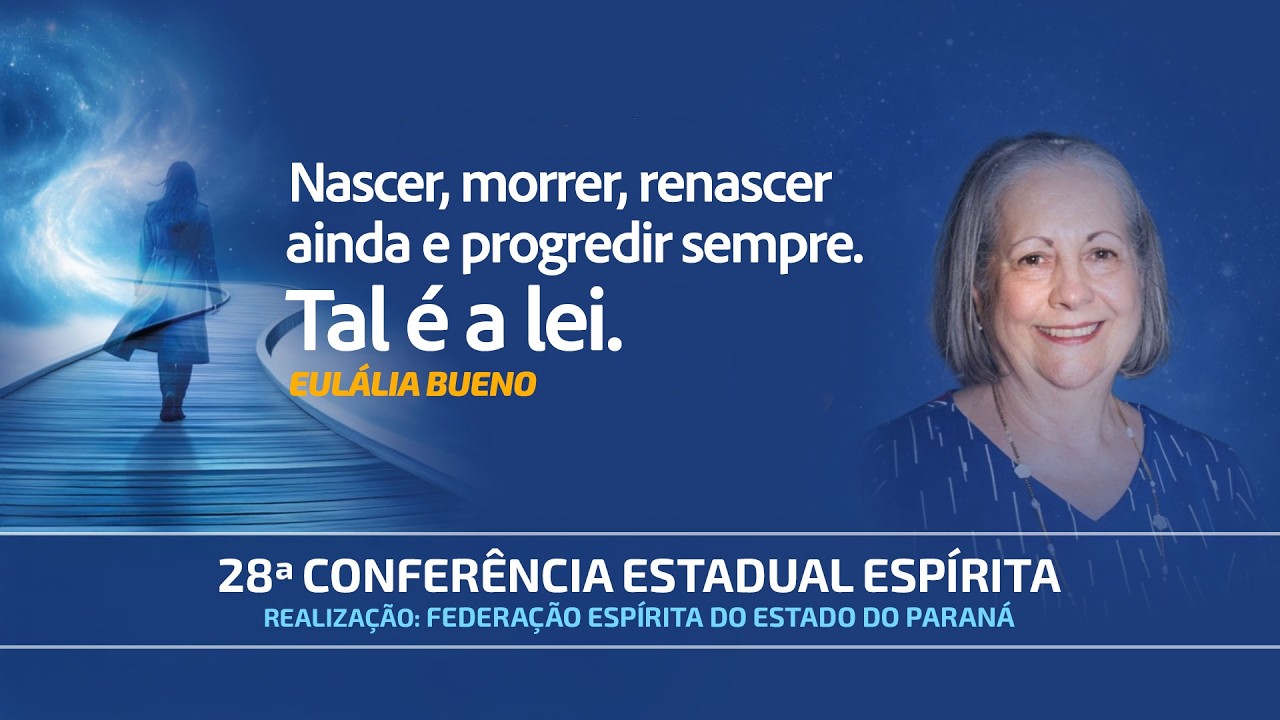 Nascer, morrer, renascer ainda e progredir sempre, tal é a lei - Eulália Bueno