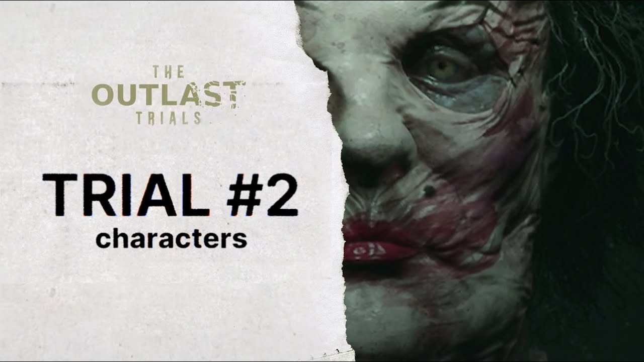 Trial #2: Characters | The Outlast Trials - Behind the Scenes