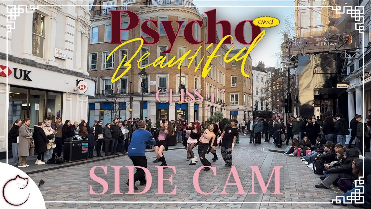 [KPOP IN PUBLIC | SIDE CAM | 4K] CLASS:y(클라씨) 'Psycho and Beautiful' Dance Cover | LONDON