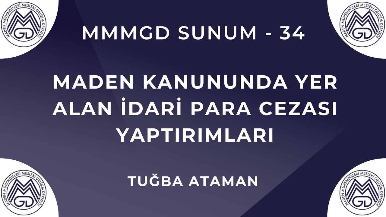 MMMGD Sunum - 34 / Maden Kanununda Yer Alan İdari Para Cezası Yaptırımları