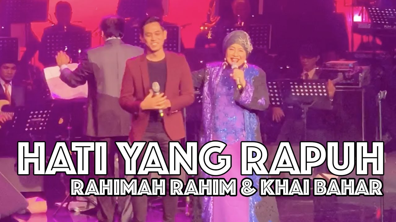 Hati Yang Rapuh  - Rahimah Rahim & Khai Bahar