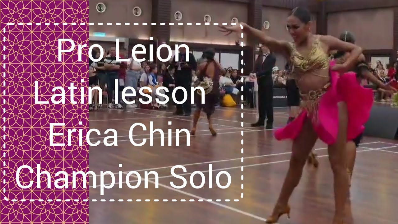 Latin lesson Erica Chin Champion Solo