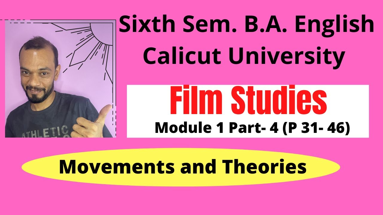 Film studies 6th semester B. A. English. Calicut university. Module 1. Movements and Theories