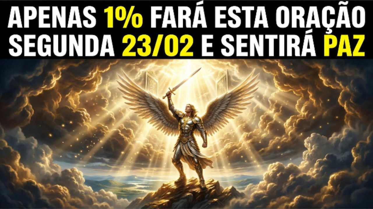 Apenas 1% fará esta oração a São Miguel Arcanjo SEGUNDA 23/02 e sentirá paz