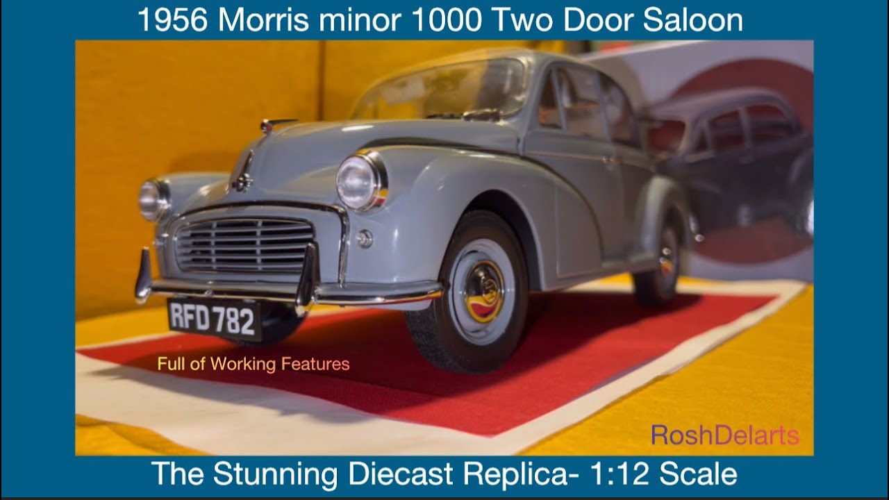 1956 Morris minor 1000 Two Door Saloon-Utmost Detail Exclusive Diecast Model Replica in 1:12 Scale