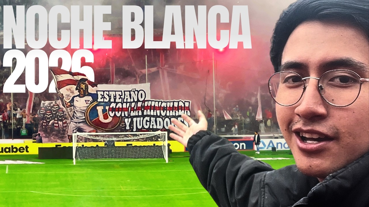 ASÍ SE VIVIÓ LA NOCHE BLANCA 2026: LDU vs ALWAYS READY