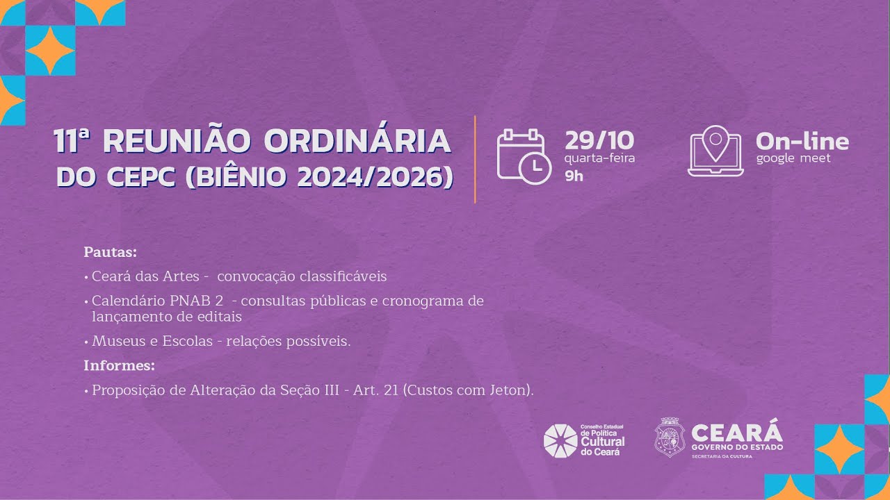 [CEPC] Bi&ecirc;nio 2024-2026 | 11&ordf; reuni&atilde;o ordin&aacute;ria do Conselho Estadual de Pol&iacute;tica Cultural do Cear&aacute;