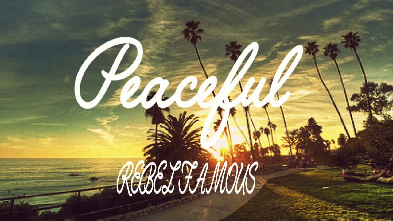 Peaceful / REBEL FAMOUS