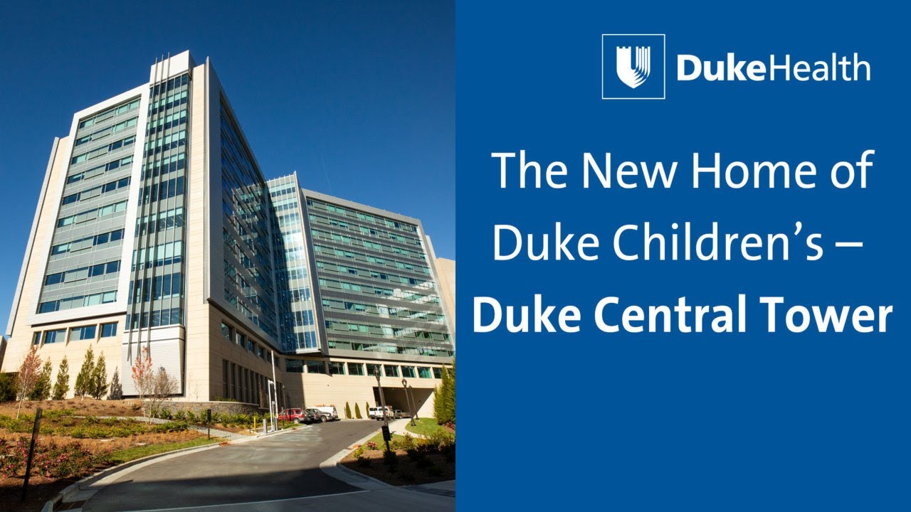 The New Home of Duke Children’s – Duke Central Tower