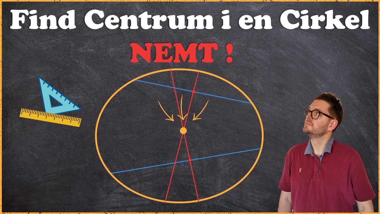Cirkel centrum - Find centrum i en cirkel NEMT - Matematik