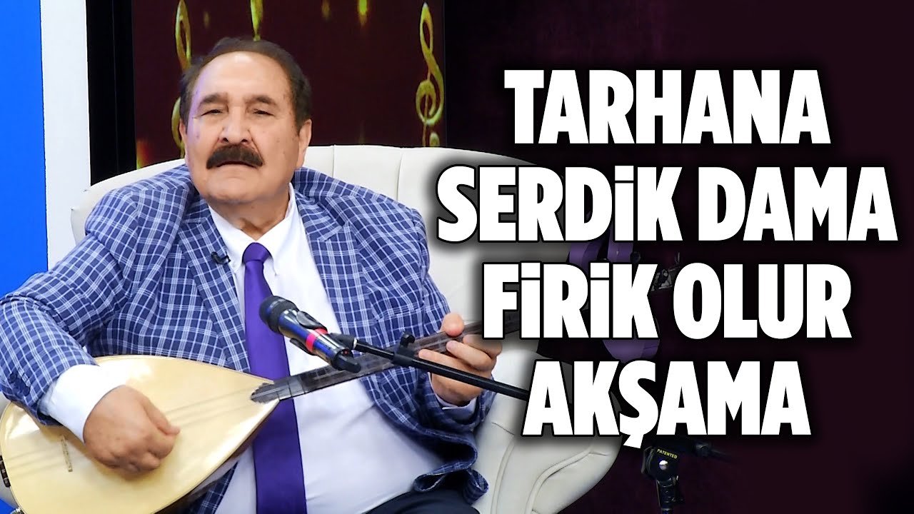 Hilmi Şahballı - Tarhana Serdik Dama Firik Olur Akşama  ◉ Kahramanmaraş Türküleri
