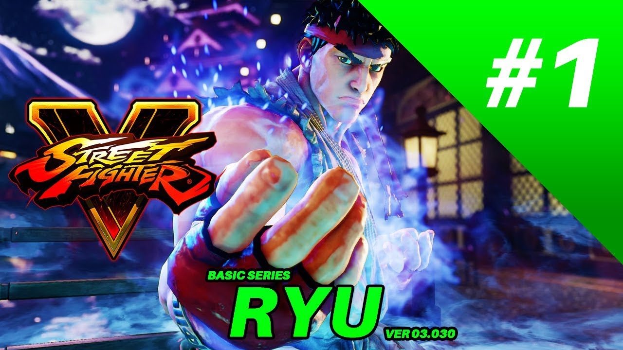 SFV(3.030): Ryu Basics