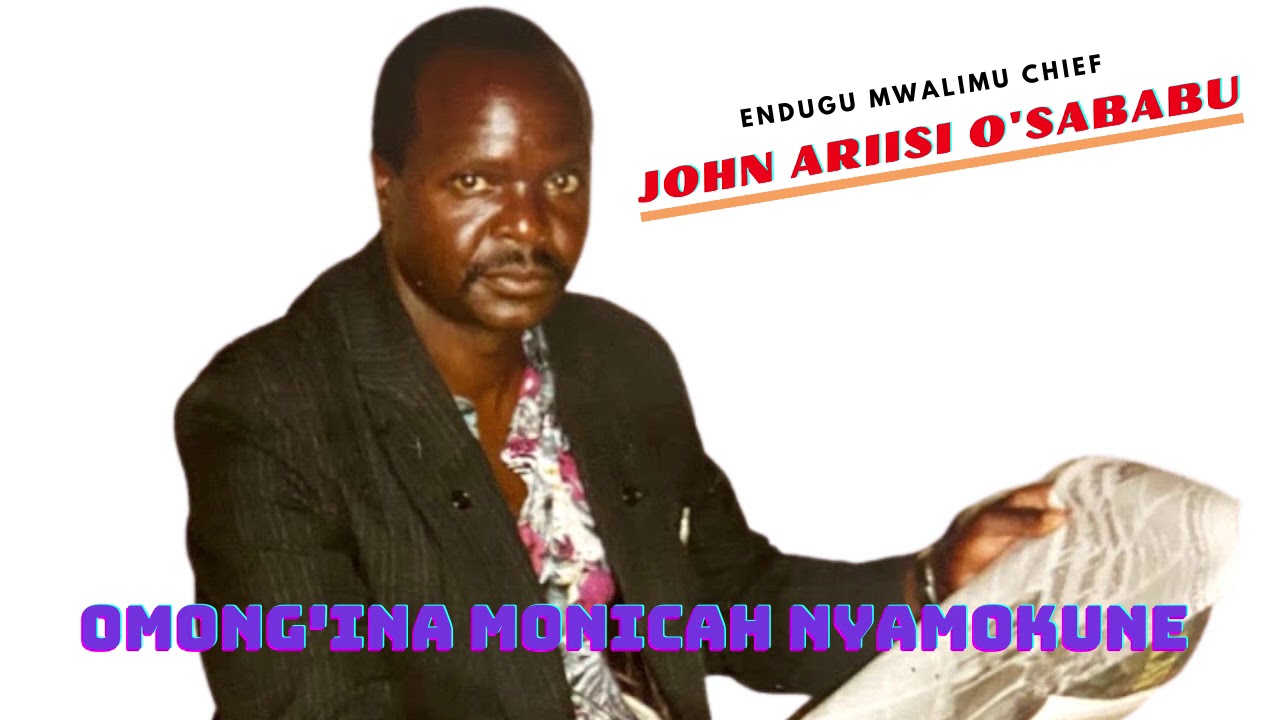 OMONG'INA MONICAH NYAMOKUNE - MWALIMU CHIEF JOHN ARIISI O'SABABU