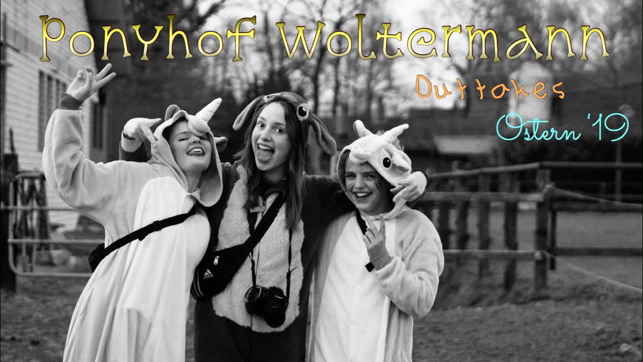 Ponyhof Woltermann Ostern 2O19 [Outtakes🤣] +FMA