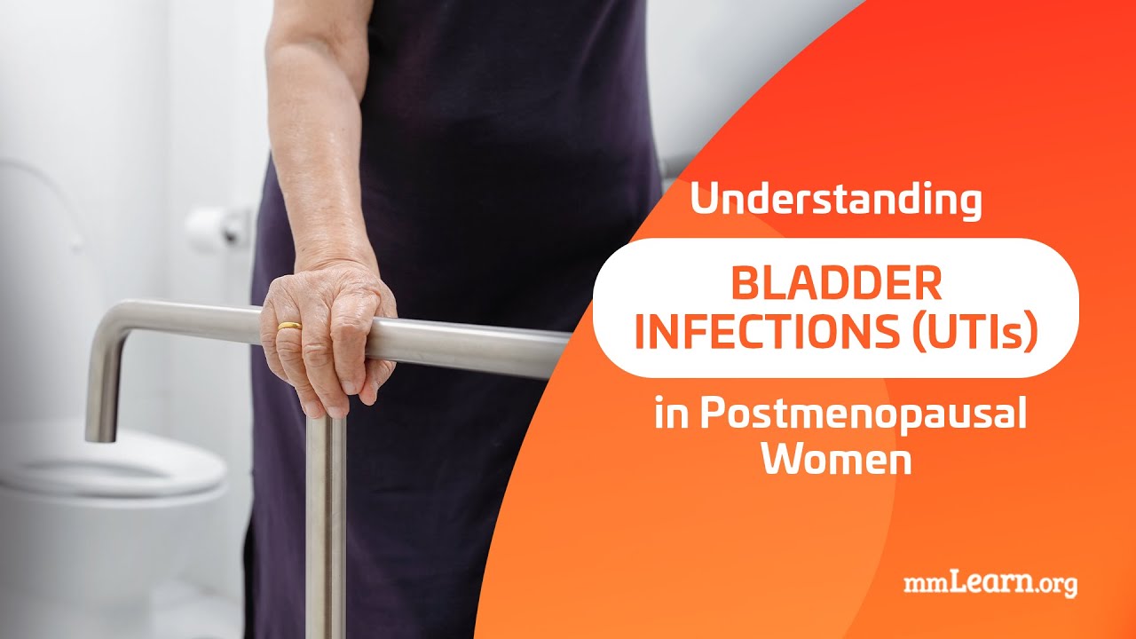 Understanding Bladder Infections (UTIs) in Postmenopausal Women