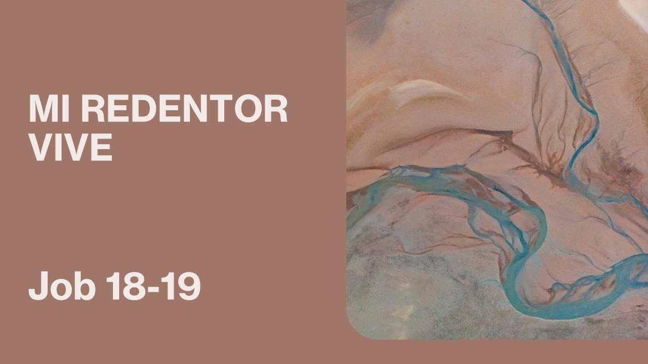 Job 18-19 -Mi Redentor vive | Pastor Gerson Hernandez