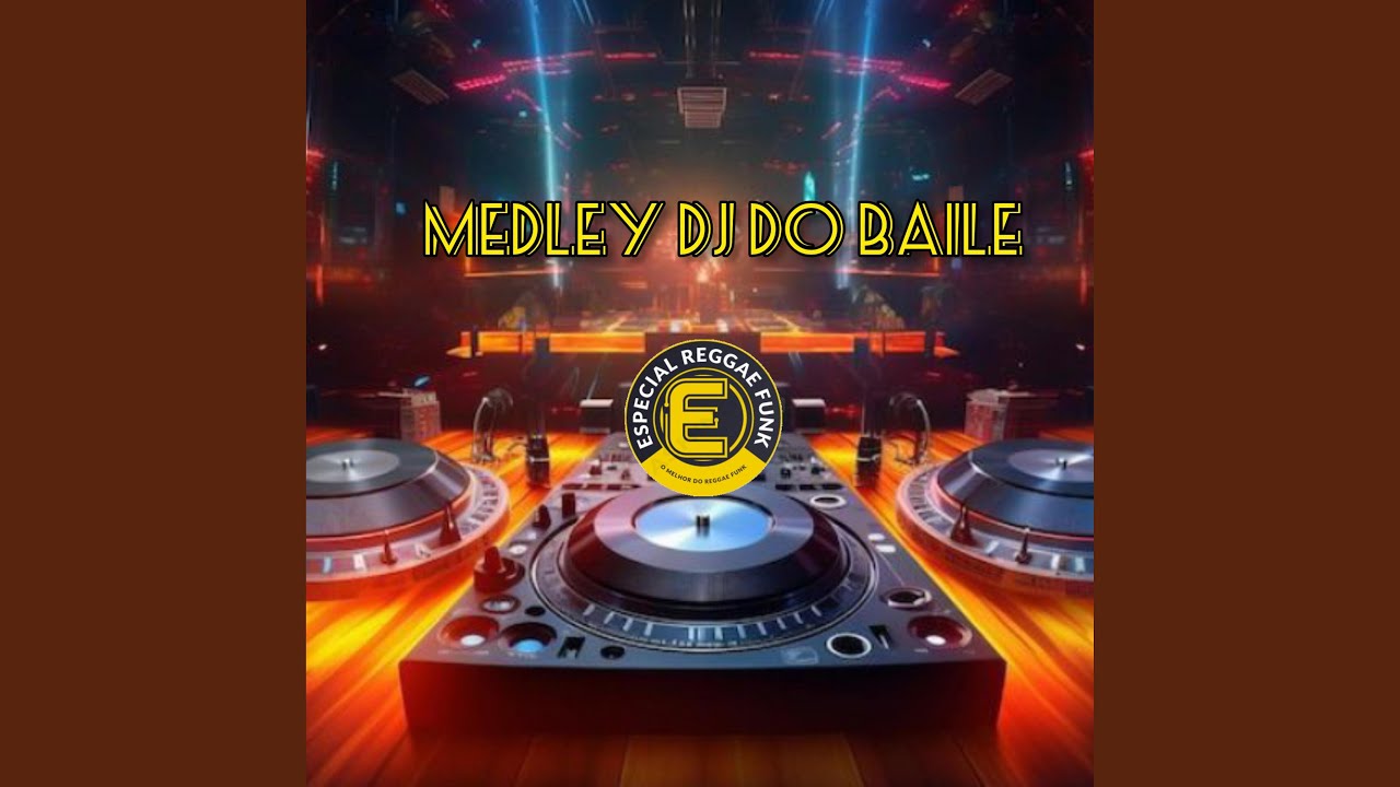 MEDLEY REGGAE FUNK DJ DO BAILE