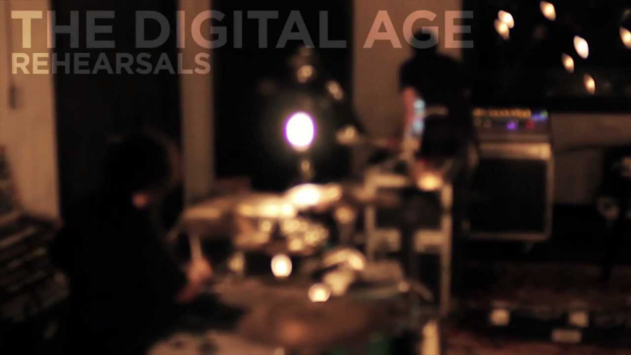 The Digital Age - Rehearsals - 