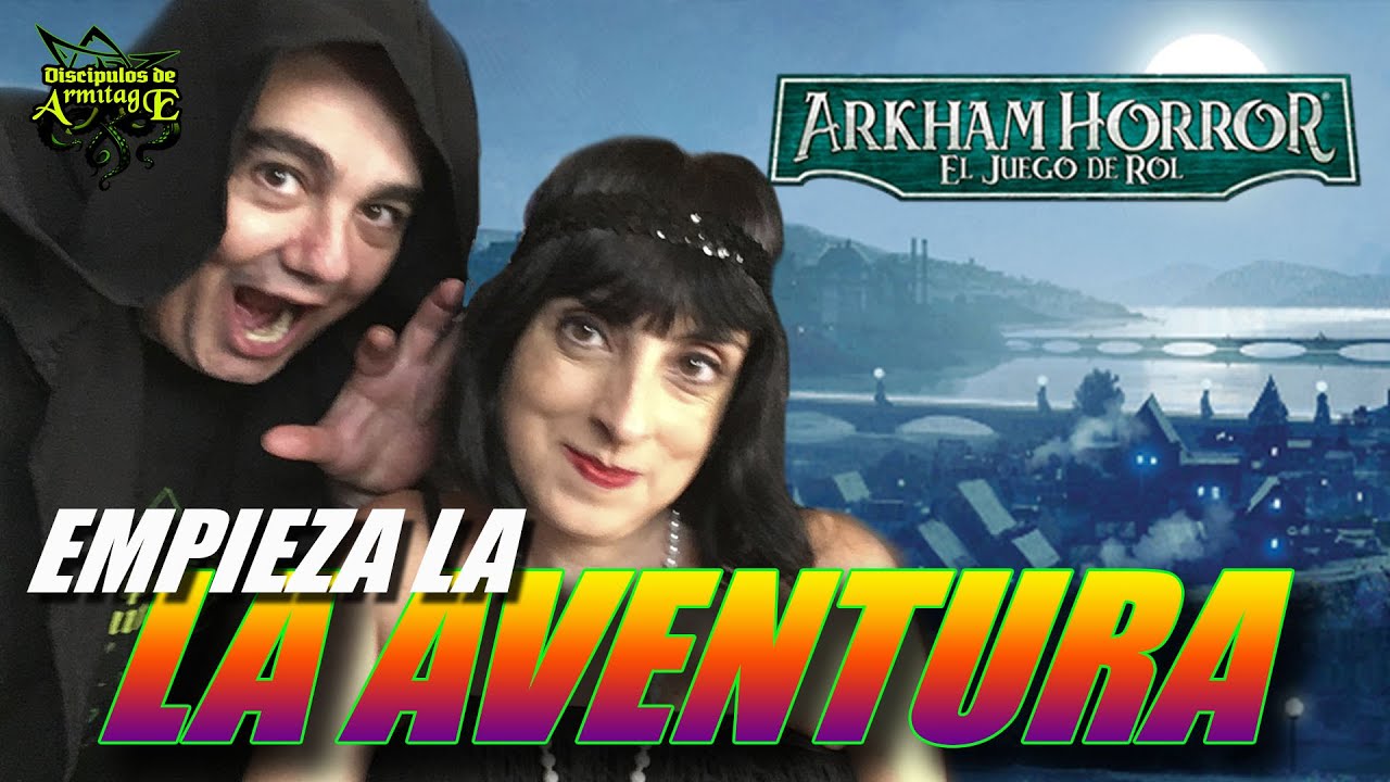 Partida a ARKHAM Horror el juego de ROL. 🎃 Tengamos las cosas claras