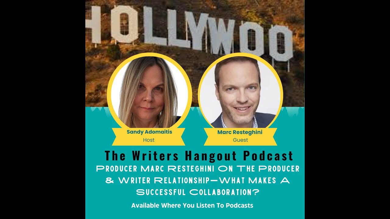 Producer Marc Resteghini On The Producer & Writer Relationship—What Makes A Successful Collaborat...
