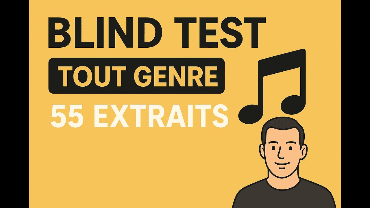Blind test tout genre 55 extraits