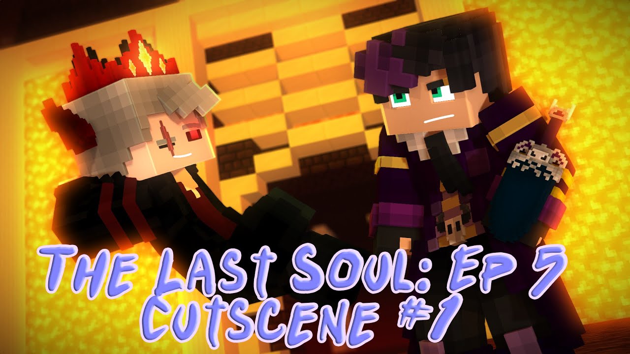 THE LAST SOUL - AU -  Ep 5 - Cutscene #1