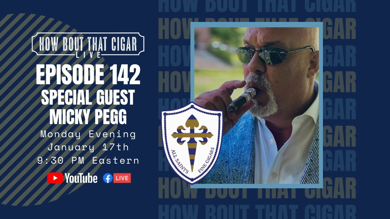 HBTC Live Episode 142 with Micky Pegg from All Saints Cigars
