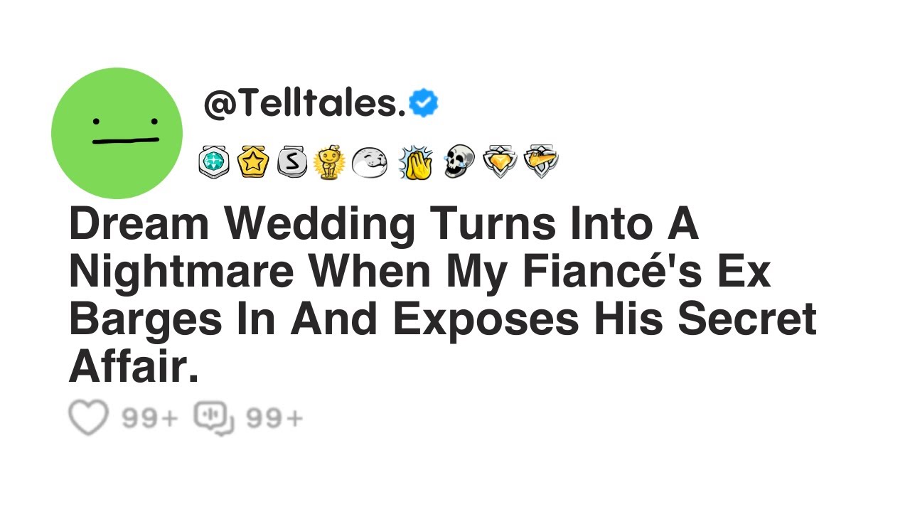 Dream Wedding Turns Into A Nightmare When My Fiancé's Ex Barges In And Exposes His Secret Affair.