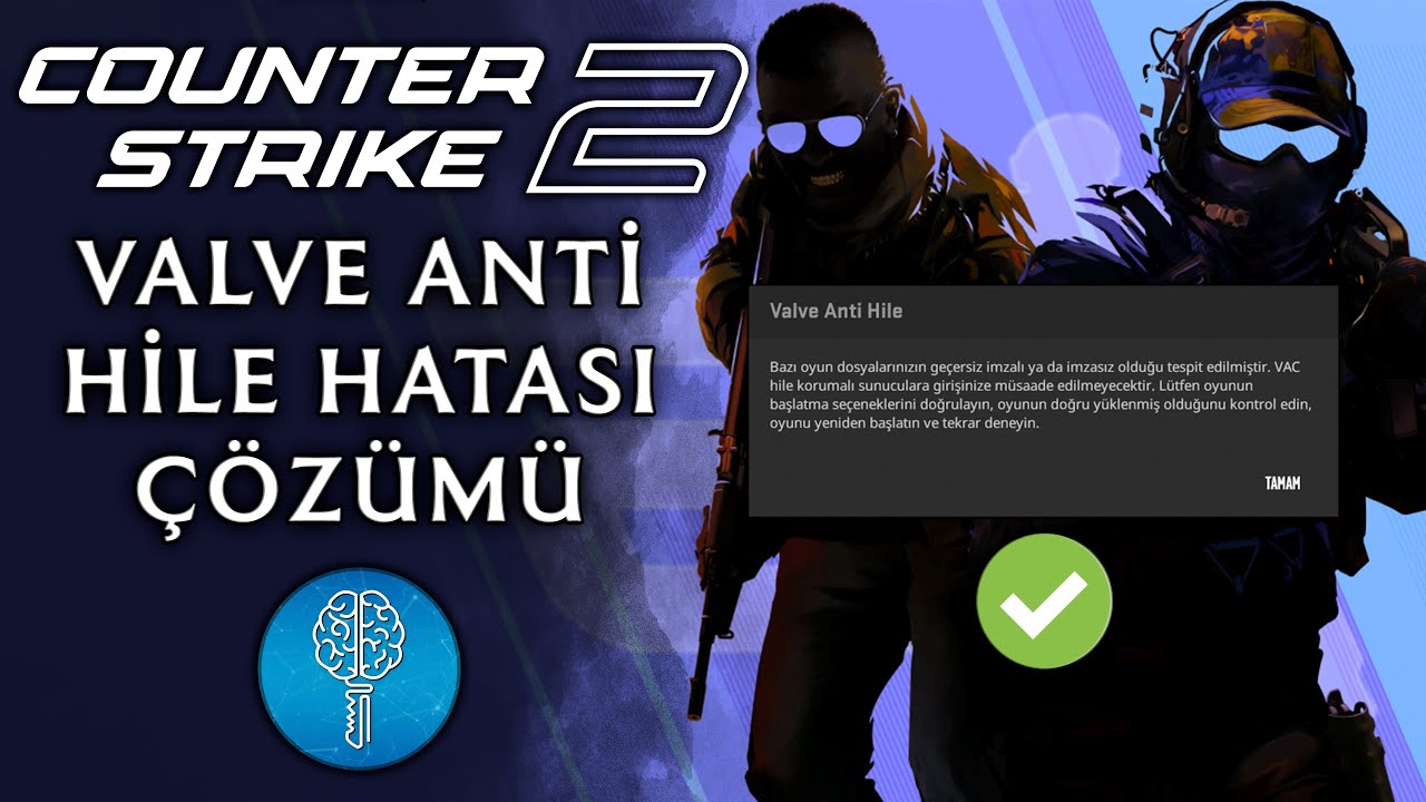CS 2 Valve Anti Hile Hatası Çözümü | Counter Strike 2 VAC Hatası