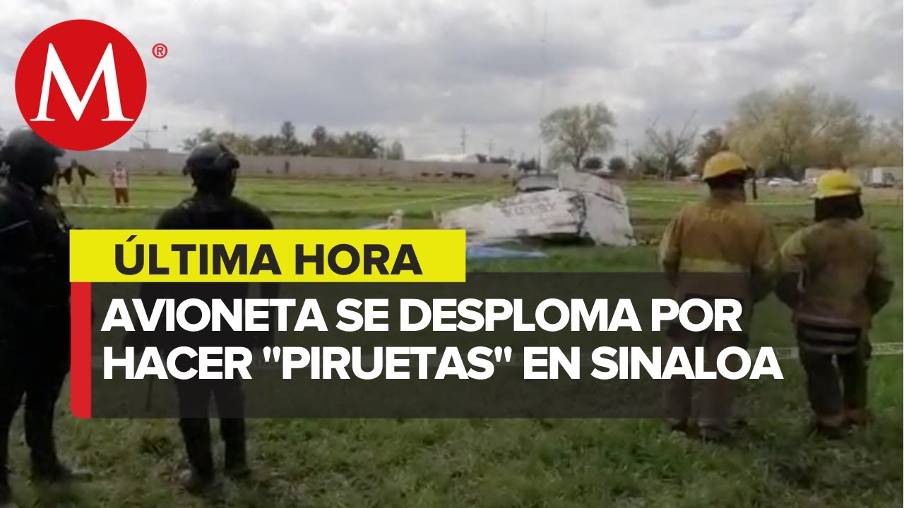 Avioneta se desploma en Sinaloa y deja 3 muertos