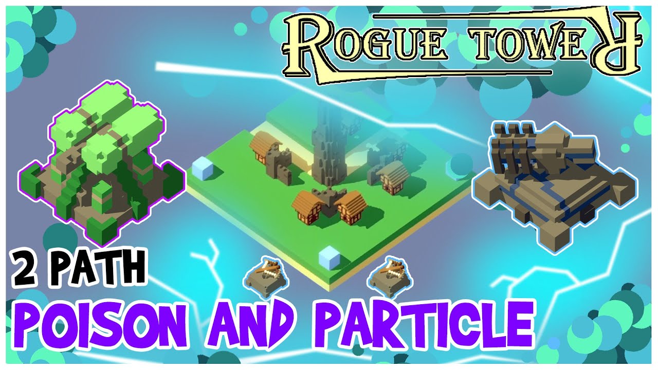 Poison and Particle | Particularly Poisonous | Rogue Tower - 2 Path
