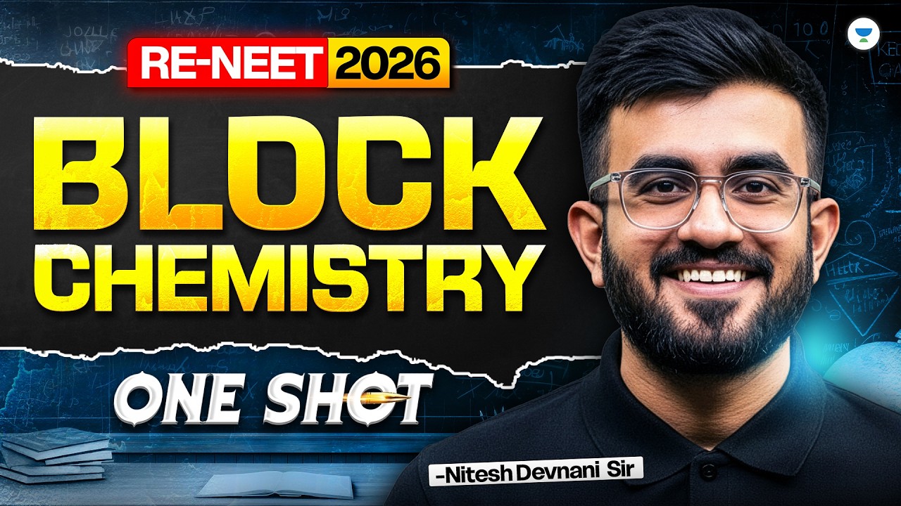 RE-NEET 2026 Chemistry: Block Chemistry One Shot | Complete NCERT Revision + PYQs | Nitesh Devnani