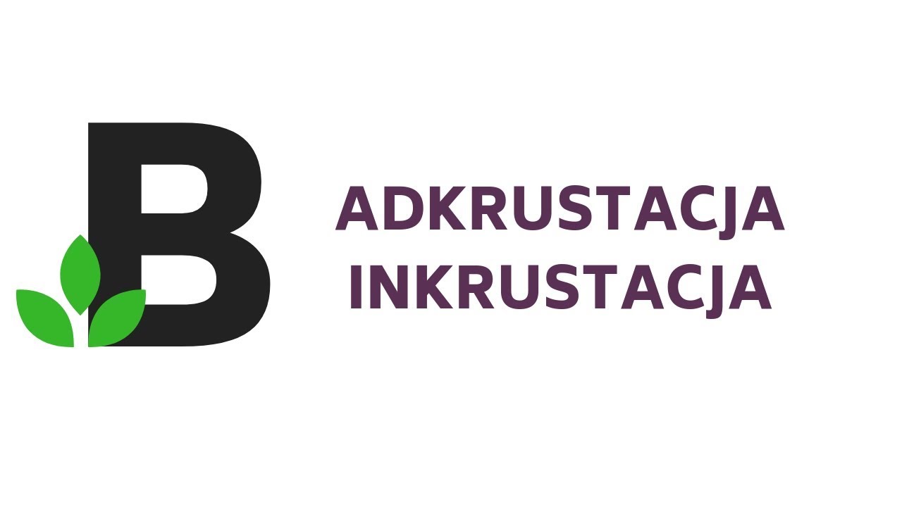 Adkrustacja Inkrustacja - KOREPETYCJE z BIOLOGII - 1