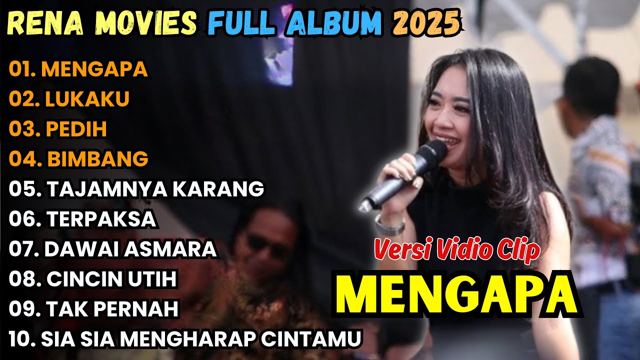 MENGAPA - LUKAKU - PEDIH MAHESA MUSIC FULL ALBUM TERBARU || RENA MOVIES FULL ALBUM 2025