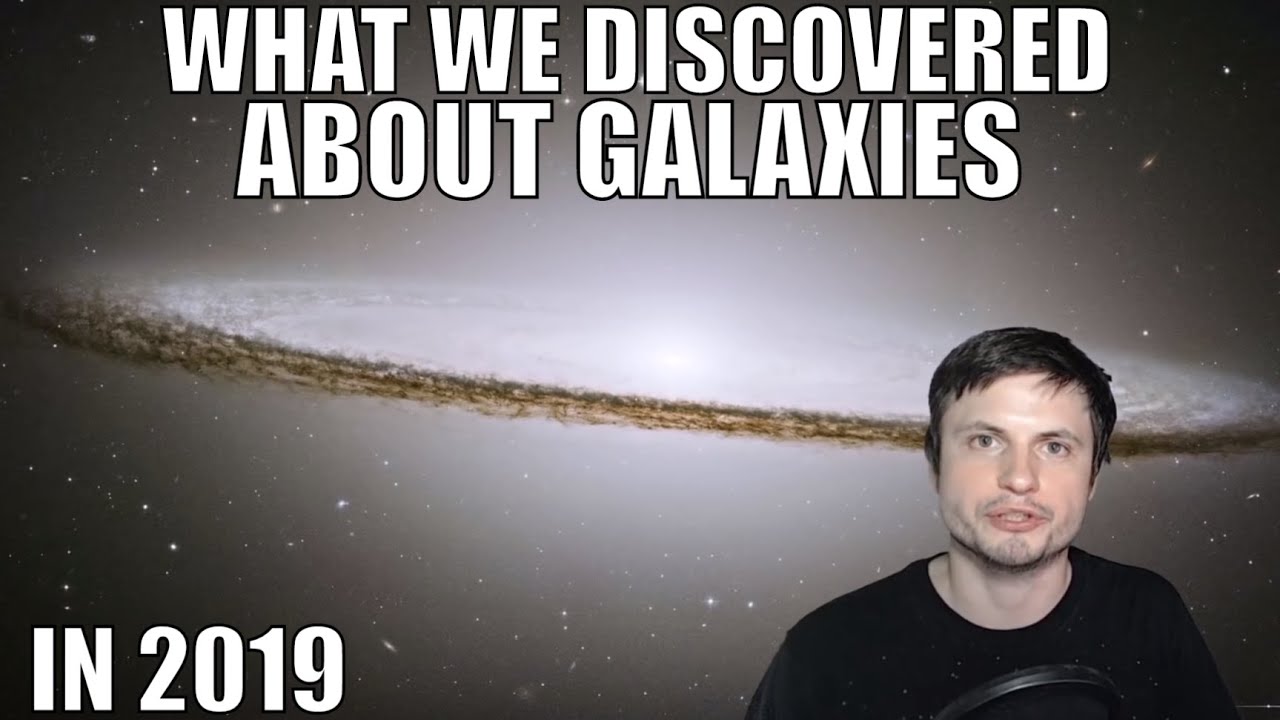 What Science Discovered About Various Galaxies in 2019 - 2 Hour Compilation