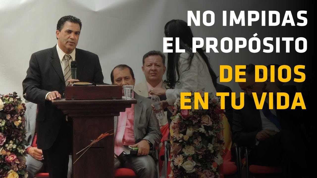 NO IMPIDAS EL PROPÓSITO DE DIOS EN TU VIDA - VICENTE ARANGO