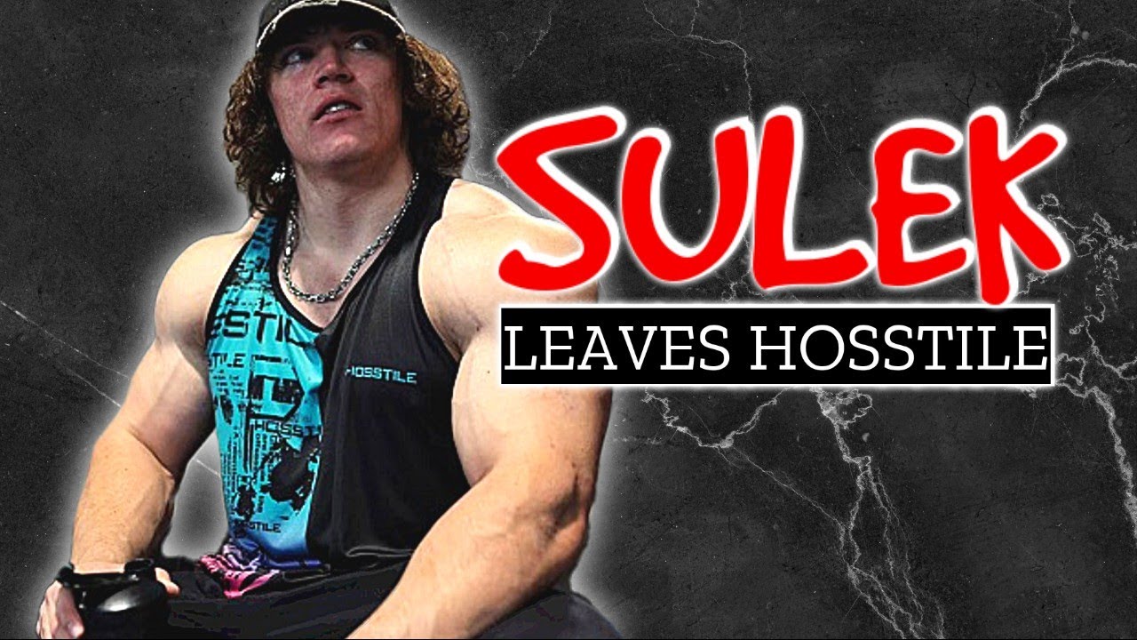 Sam Sulek Leaves Hosstile