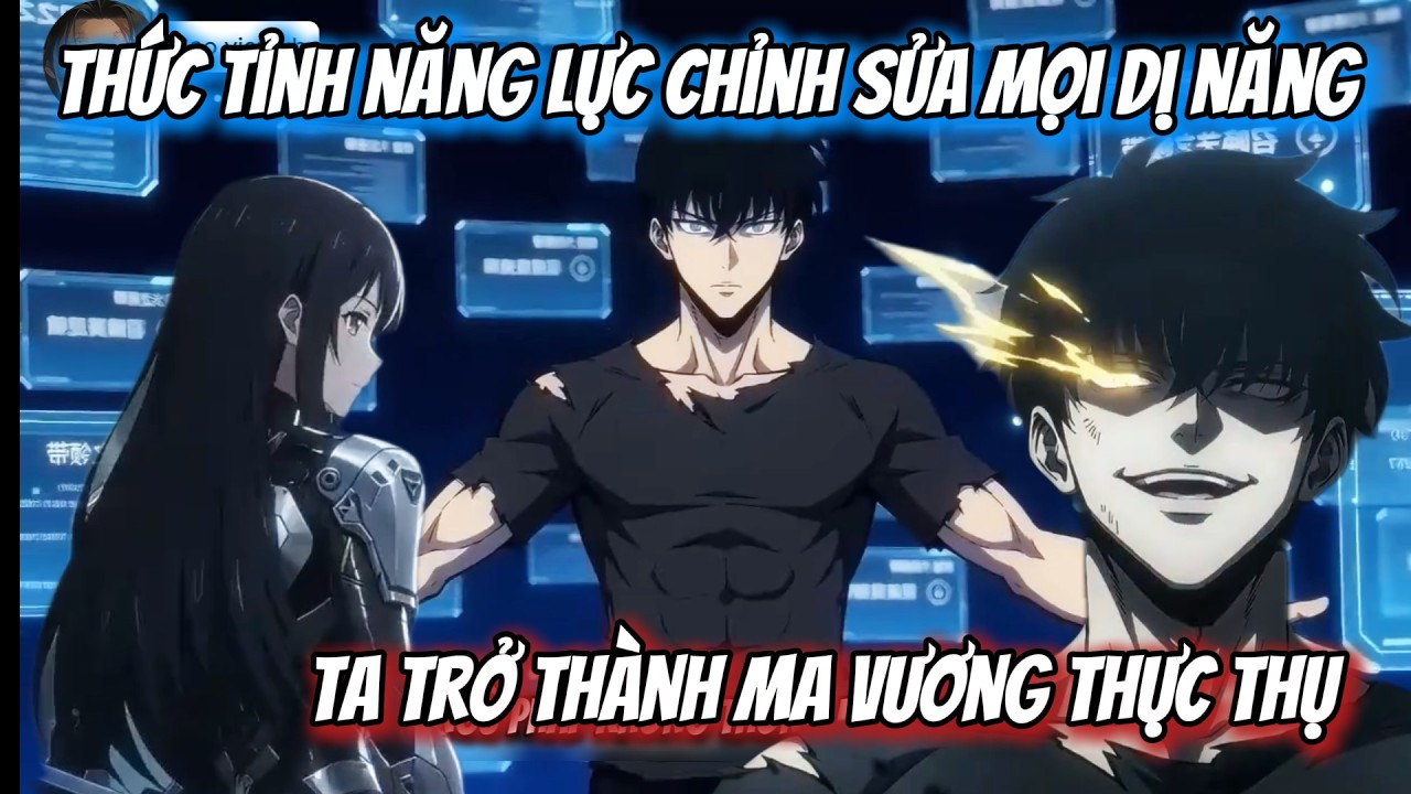 Full kết | Thức tỉnh năng lực chỉnh sửa mọi dị năng, ta trở thành ma vương thực thụ | Gạo vietsub