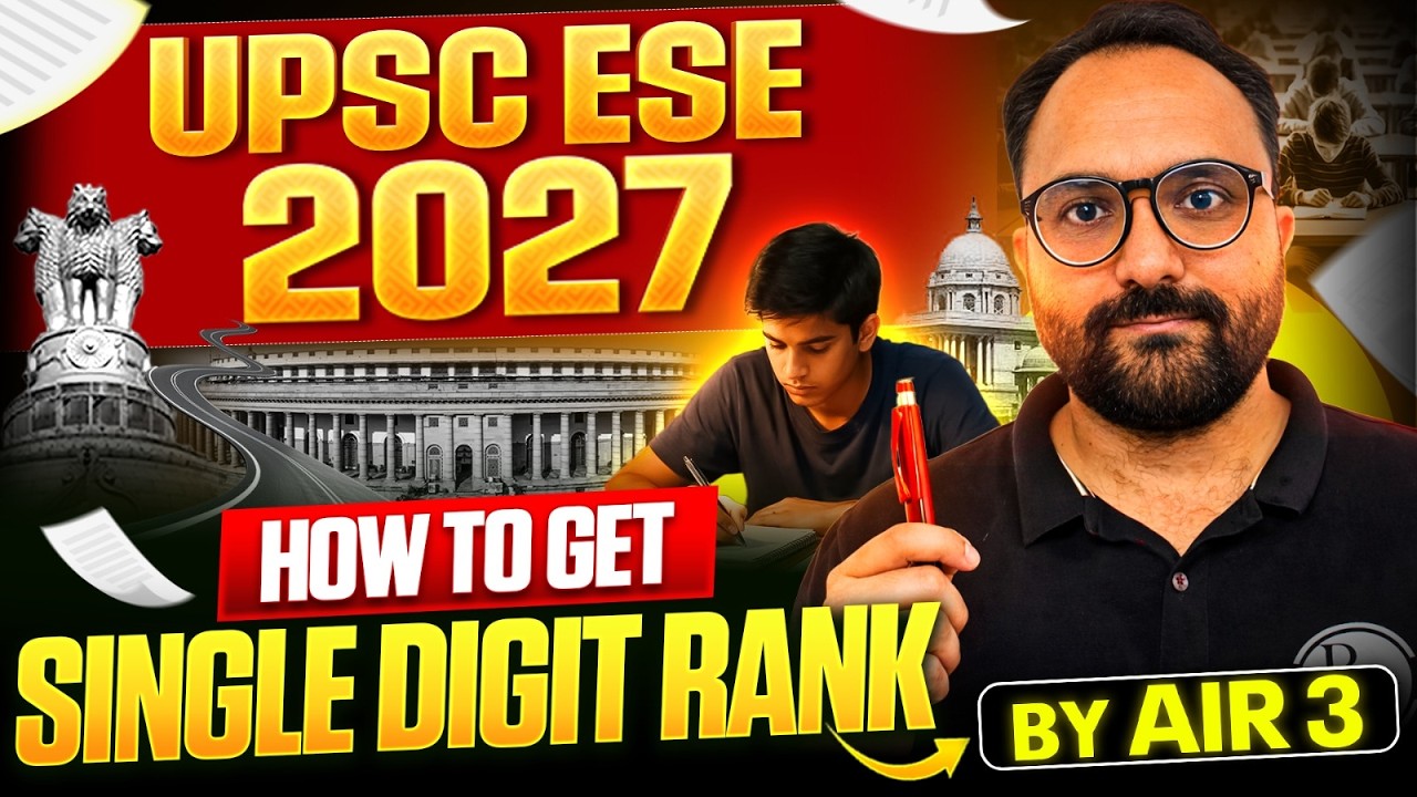 UPSC ESE 2027 Blueprint | How I Got AIR 3? | Topper&rsquo;s Secret to Get Single Digit Rank
